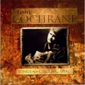 Tom Cochrane - Songs of a Circling Spirit